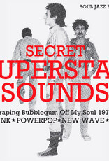 Soul Jazz Records presents	SECRET SUPERSTAR SOUNDS - Scraping Bubblegum Off My Soul 1977-80: Punk  Powerpop  New Wave  DIY