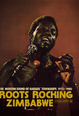 Various Artists - Roots Rocking Zimbabwe - The Modern Sound of Harare' Townships 1975-1980