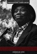 American Epic - The Best Of Mississippi John Hurt