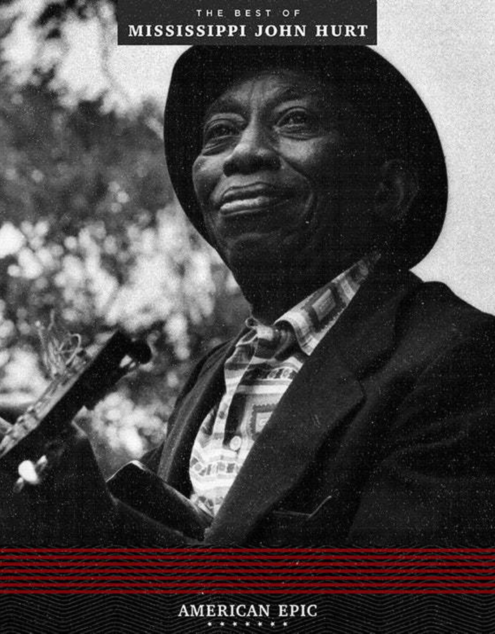 American Epic - The Best Of Mississippi John Hurt