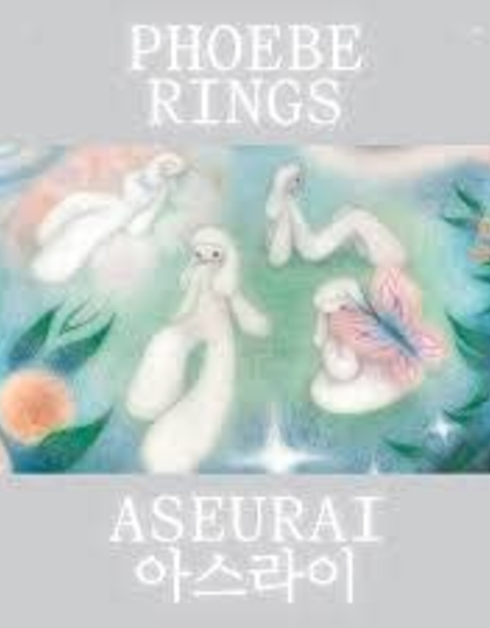 Phoebe Rings - Aseurai (clear vinyl)