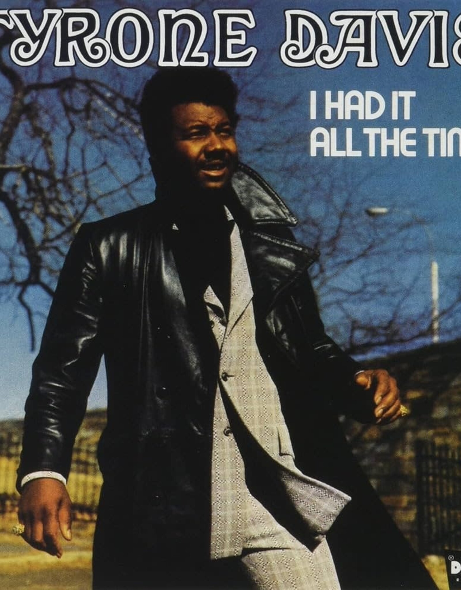 Tyrone Davis - I Had It All the Time