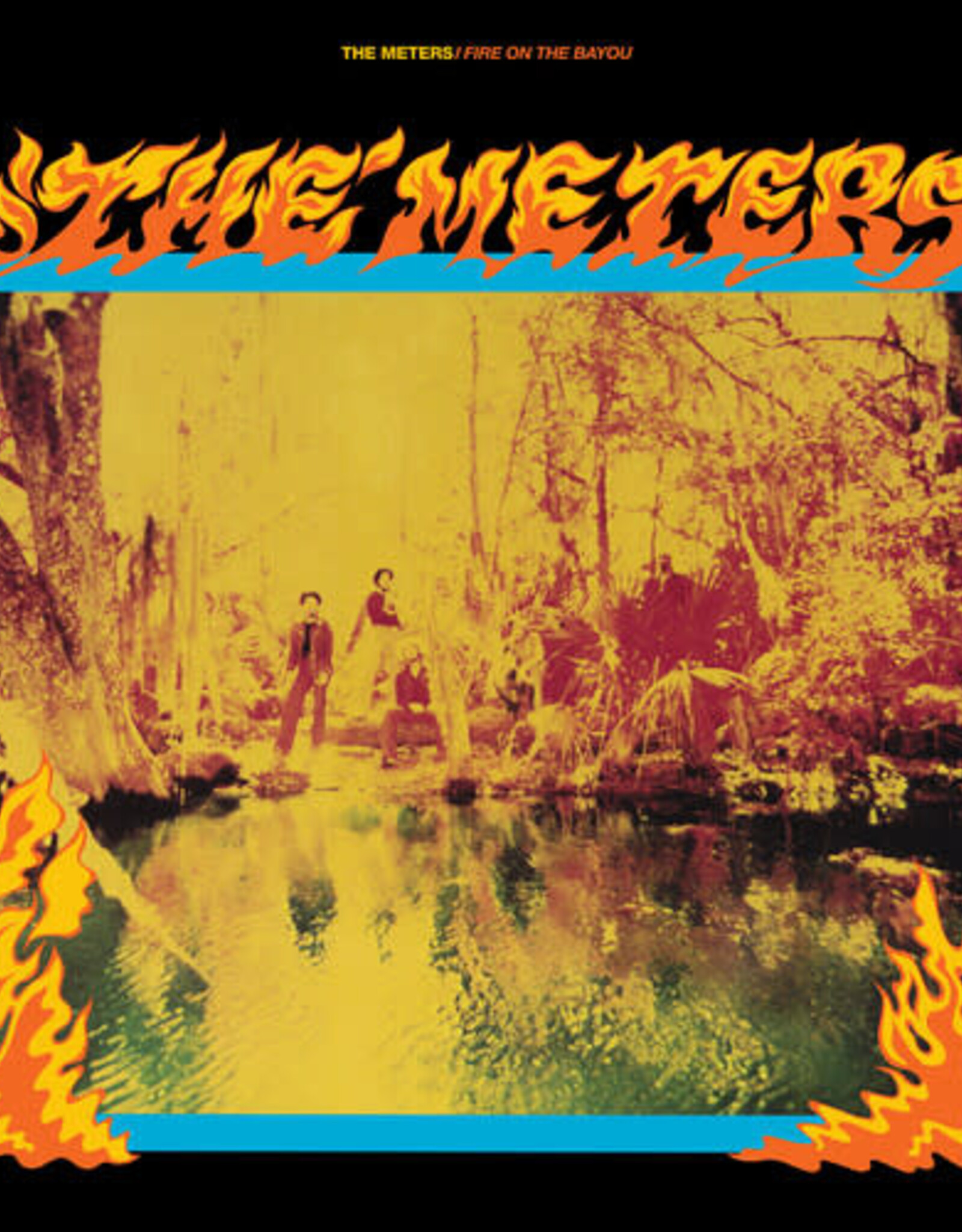 The Meters - Fire On The Bayou (Rhino Reserve)