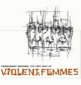 Violent Femmes – Permanent Record: The Very Best Of Violent Femmes