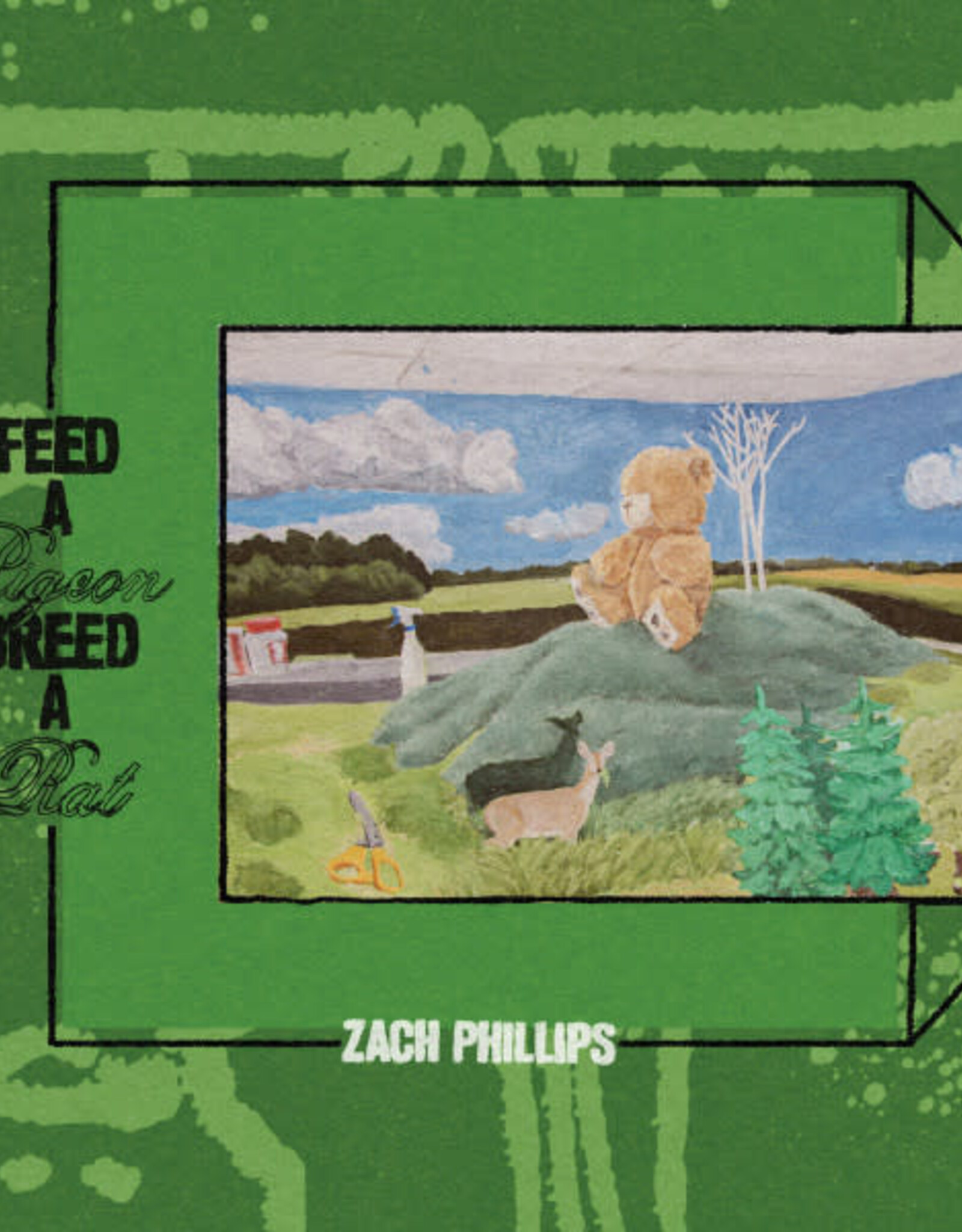 Zach Phillips - Feed a Pigeon, Breed a Rat