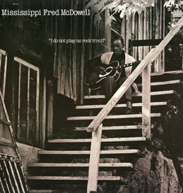 Mississippi Fred McDowell -  I Do Not Play No Rock 'n' Roll