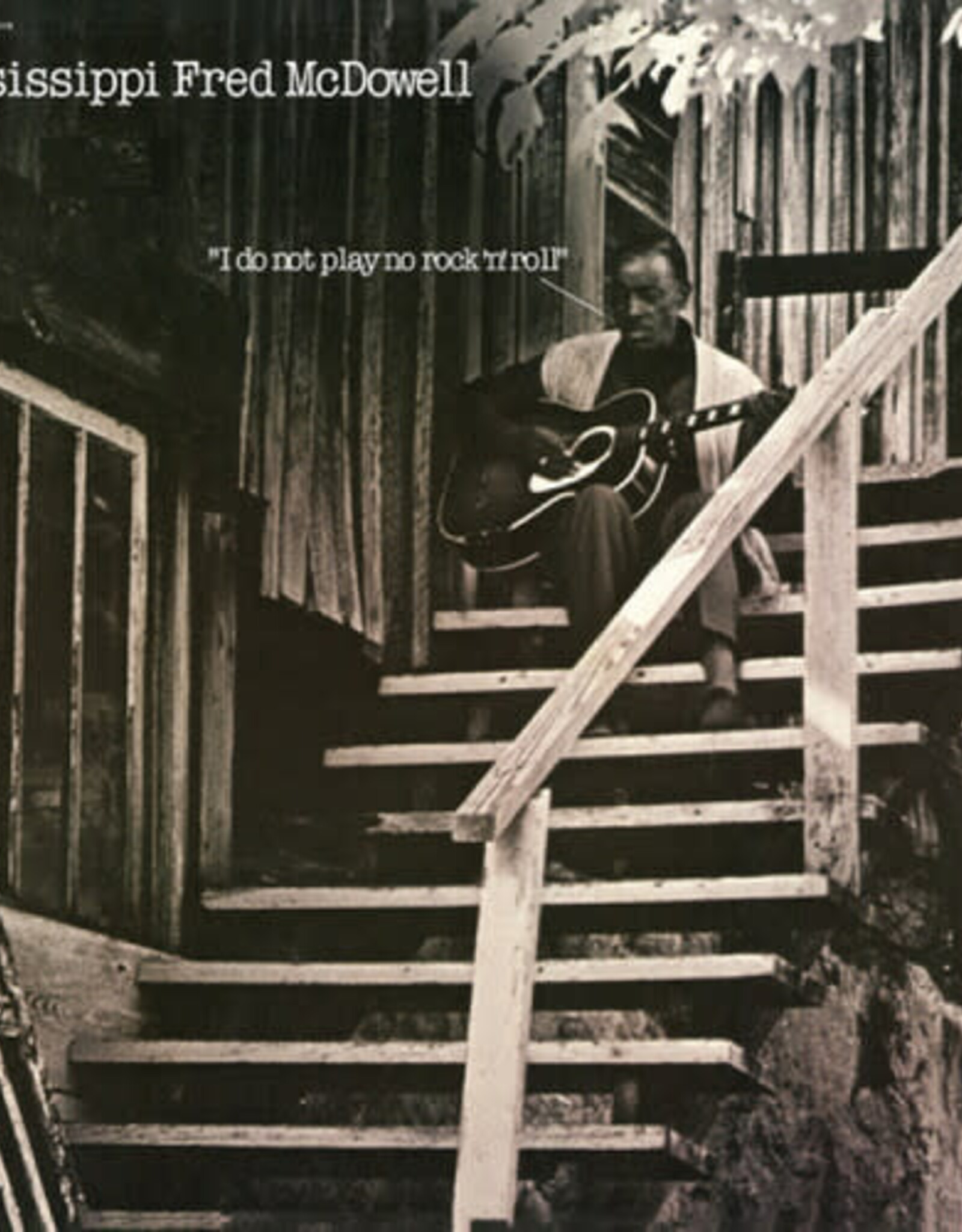 Mississippi Fred McDowell -  I Do Not Play No Rock 'n' Roll