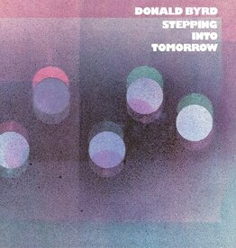 Donald Byrd - Stepping Into Tomorrow (Blue Note Classic Vinyl Edition)