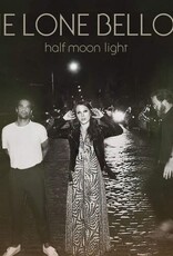 The Lone Bellow - Half Moon Light