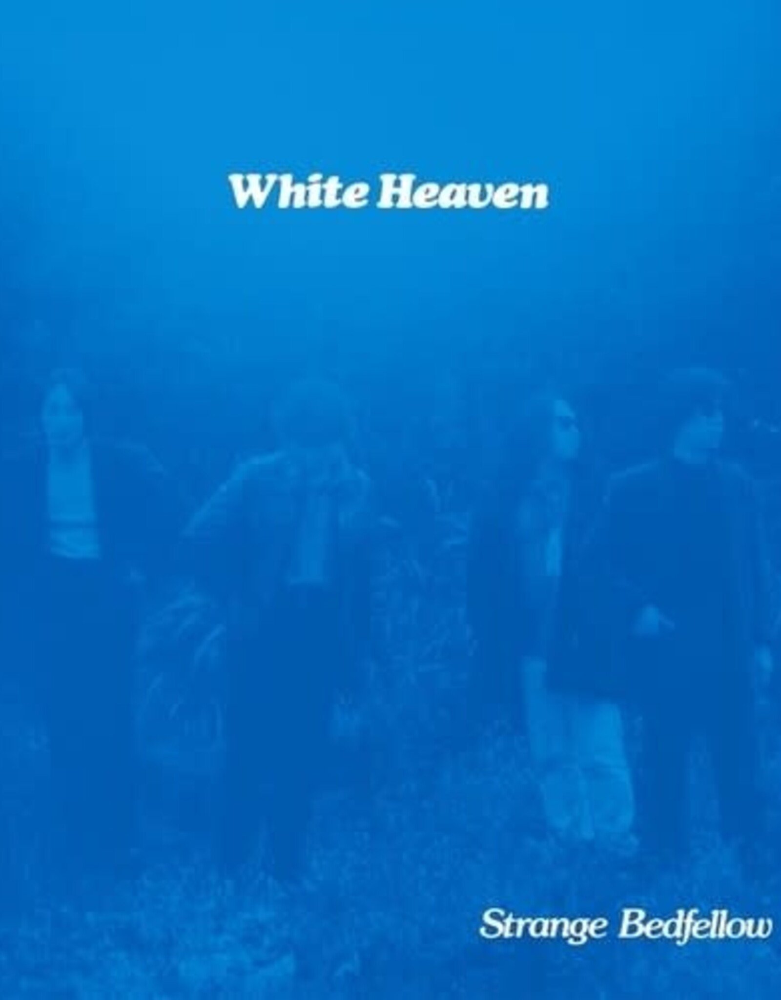 White Heaven - Strange Bedfellows
