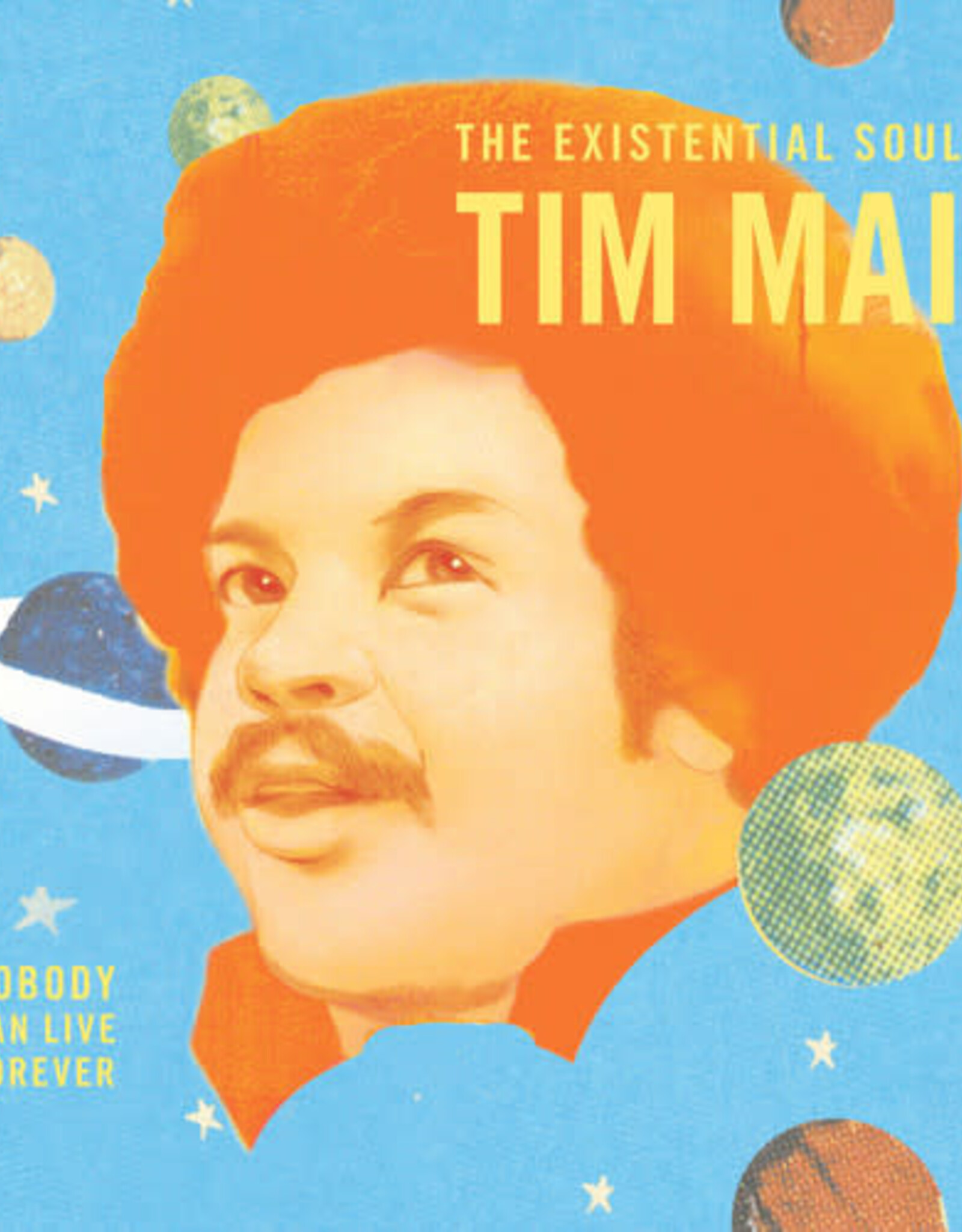 Tim Maia - Nobody Can Live Forever: The Existential Soul Of Tim Maia