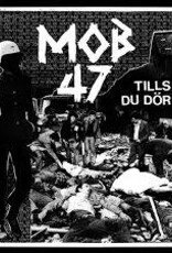 Mob 47 - Tills Du Dor