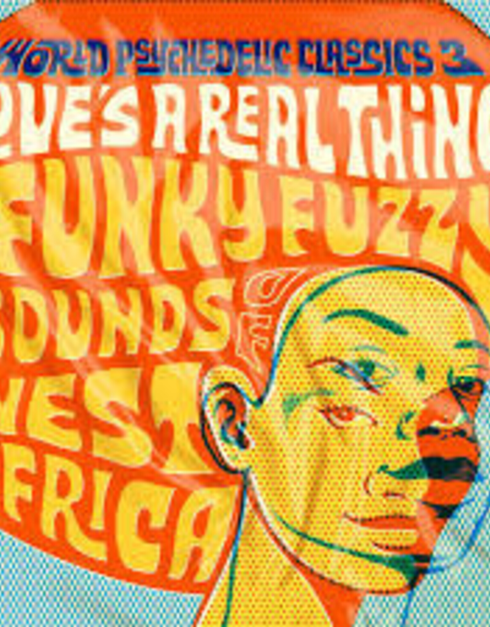 Various Artists - World Psychedelic Classics 3: Love's A Real Thing
