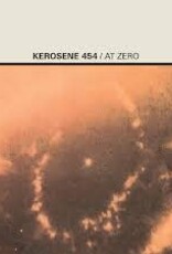Kerosene 454 - Citrine Vinyl) At Zero (Indie Exclusive