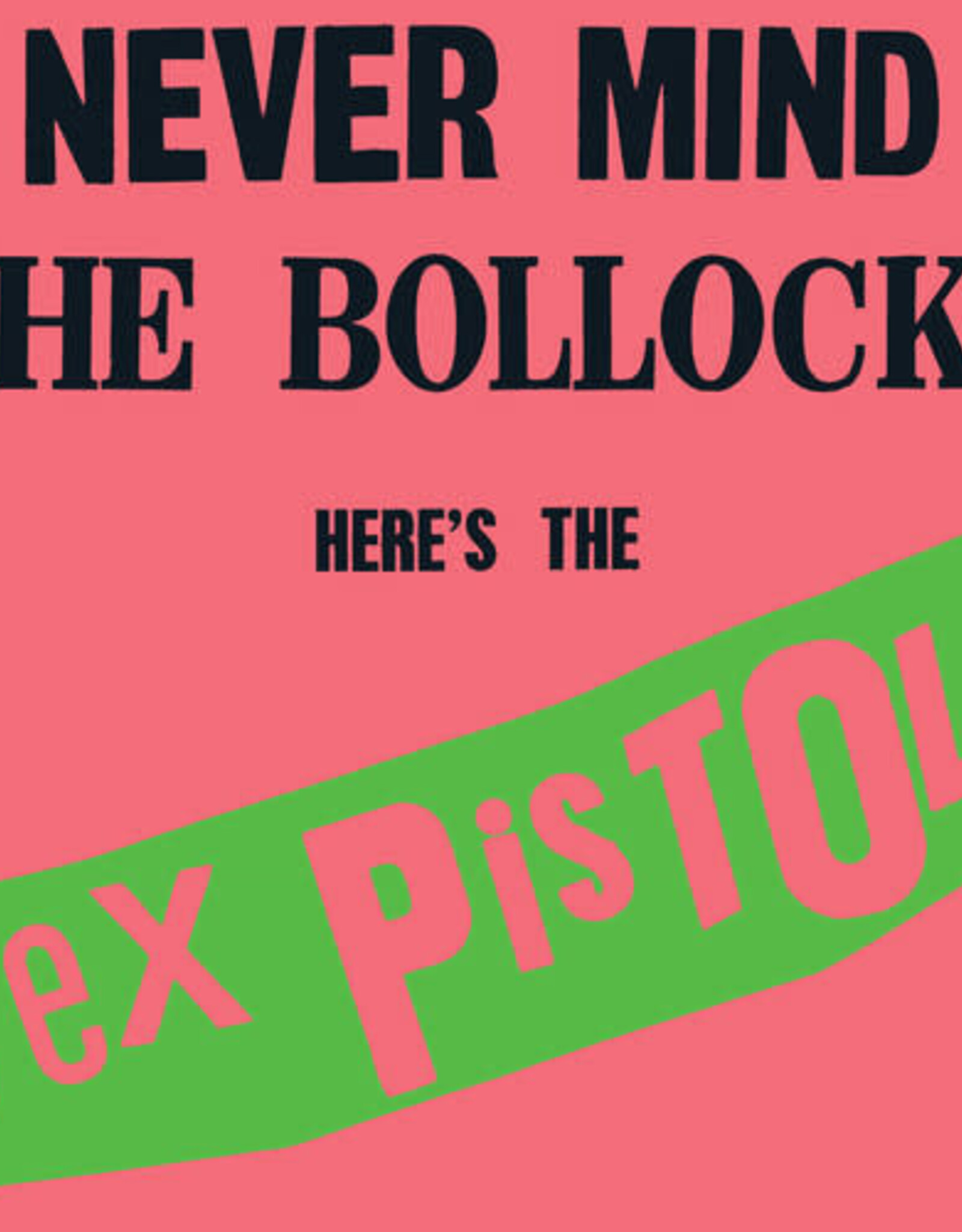 The Sex Pistols - Never Mind the Bollocks Heres the Sex Pistols  (Clear Vinyl)
