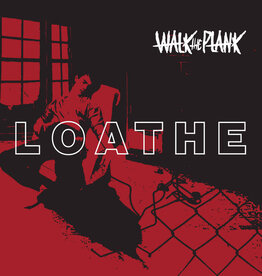 Walk The Plank - Loathe 12" EP