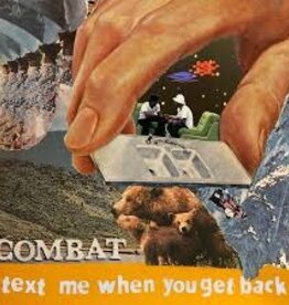 Combat- Text Me When You Get Back LP
