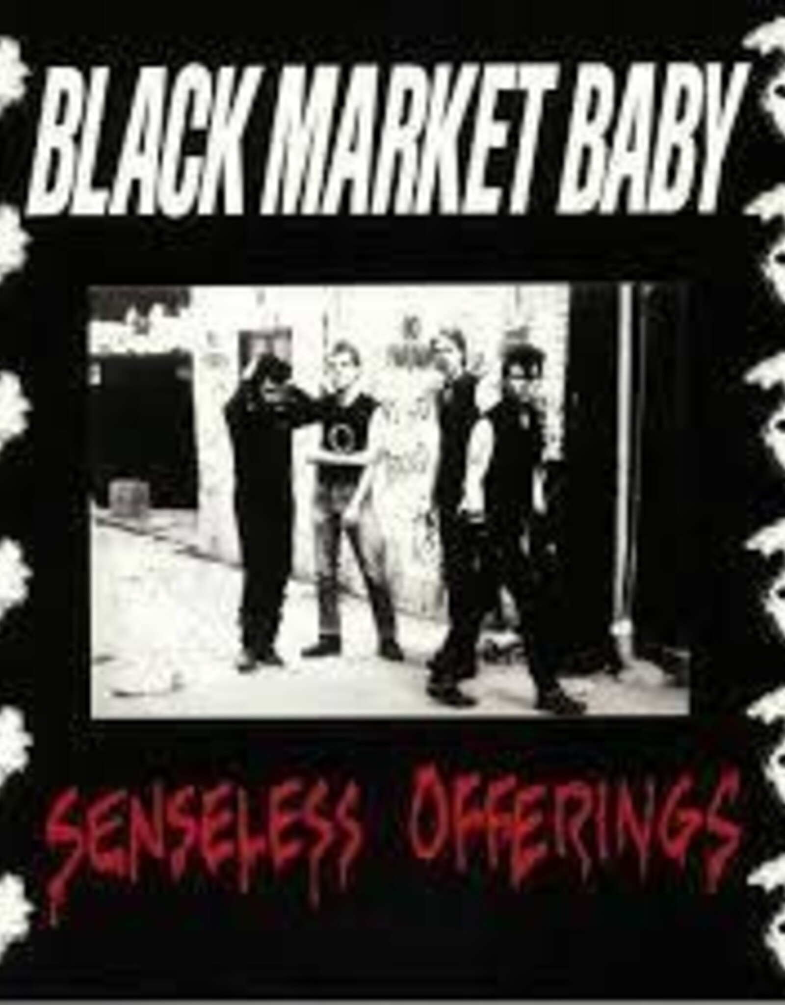 Black Market Baby- Senseless O1erings LP