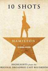 Hamilton: 10 Shots (Highlights From The Original Broadway Cast Recording)(Cabinet's Battle Vinyl)
