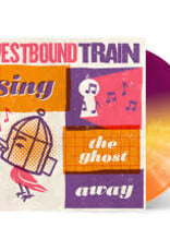 Westbound Train- Sing The Ghost Away