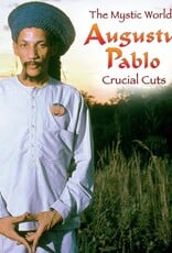 Augustus Pablo - The Mystic World of Augustus Pablo: Crucial Cuts