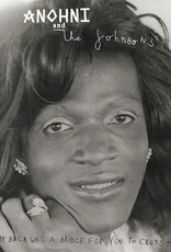 ANOHNI and the Johnsons	- My Back Was A Bridge For You To Cross