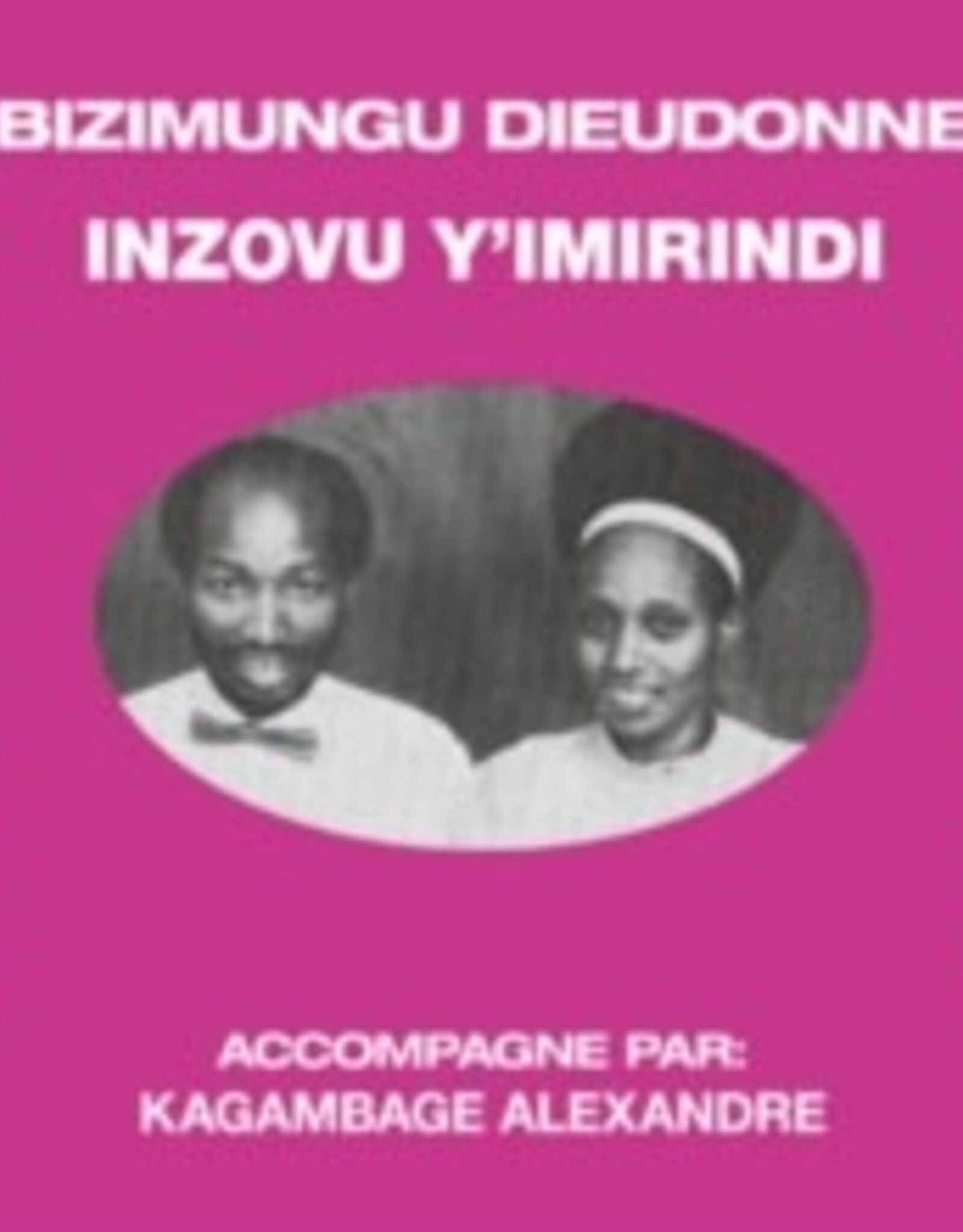 Bizimungu Dieudonne - Inzovu Y Imirindi