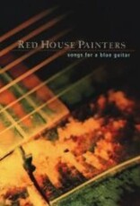 Red House Painters - Songs for a Blue Guitar