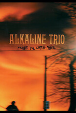 Alkaline Trio	- Maybe I'll Catch Fire