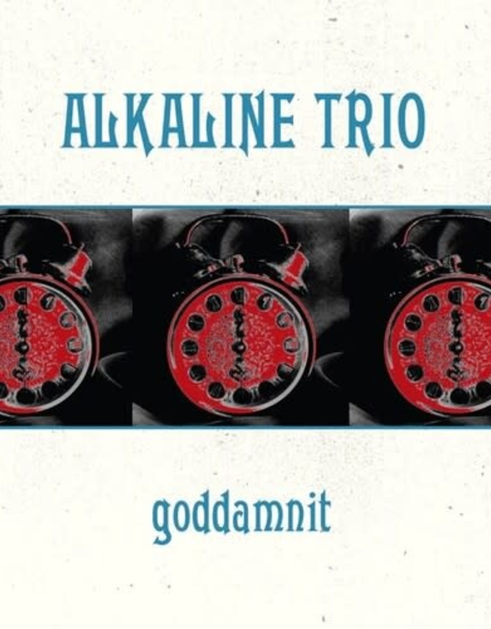 Alkaline Trio -	Goddamit