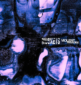 Muskets – Violent Paradise