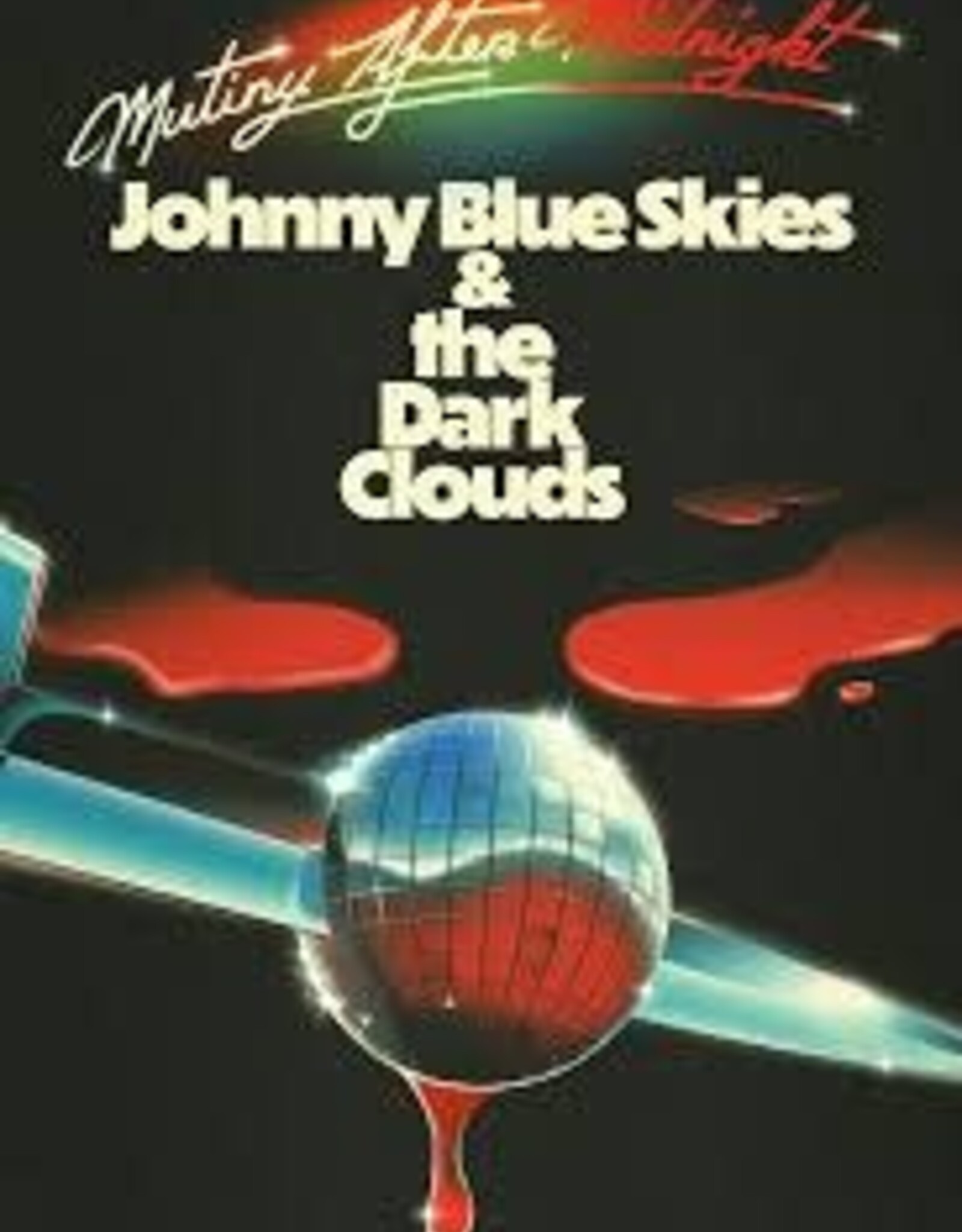 Johnny Blue Skies & the Dark Clouds - Mutiny After Midnight