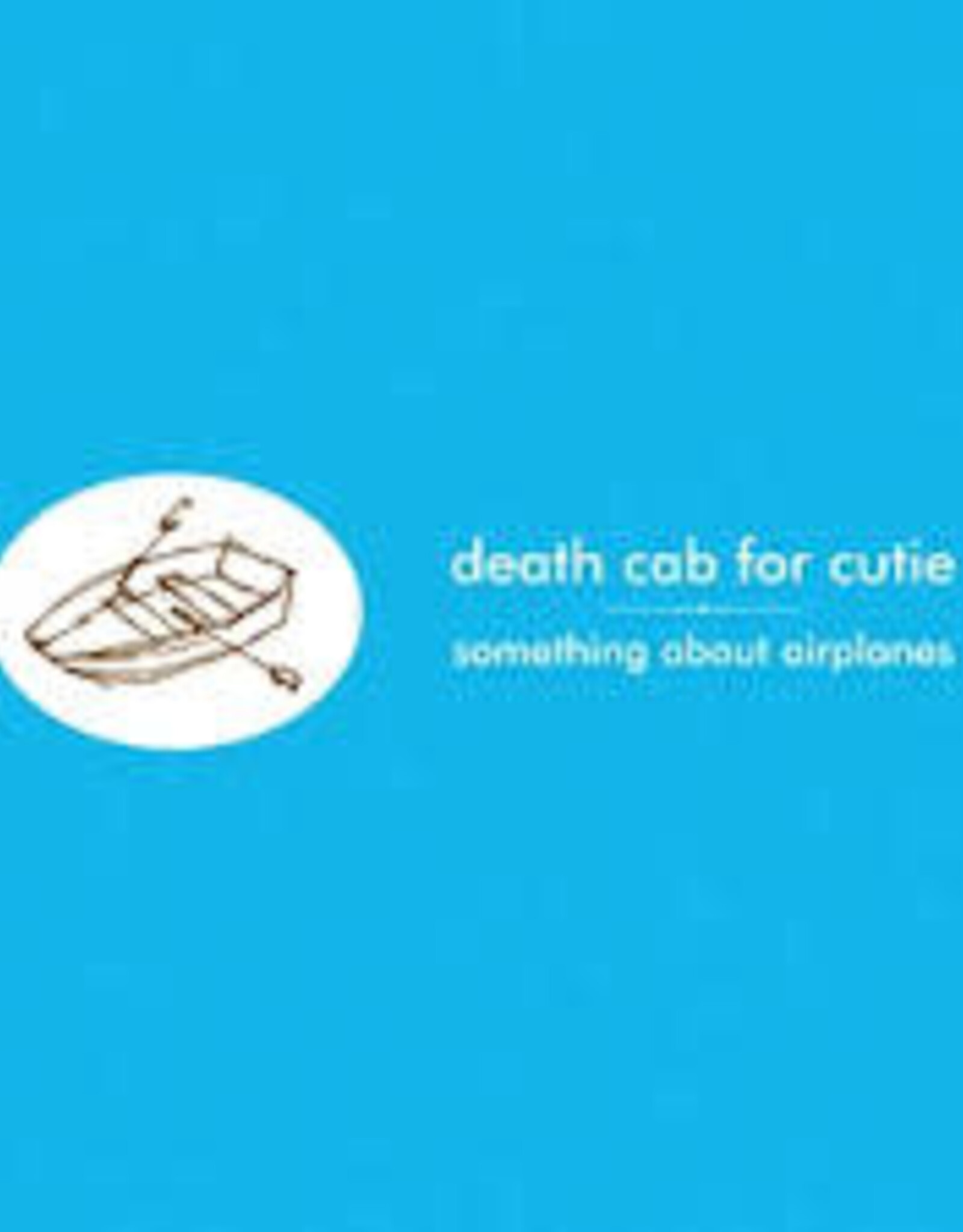 Death Cab for Cutie - Something About Airplanes