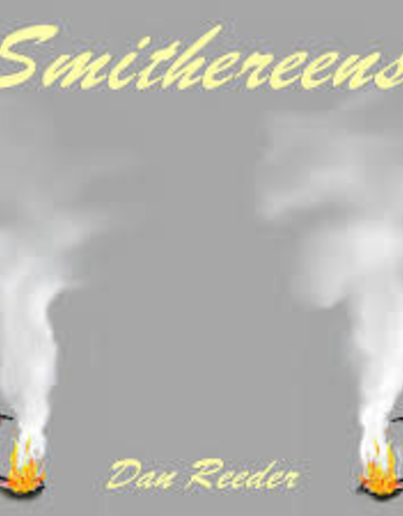 Dan Reeder - Smithereens