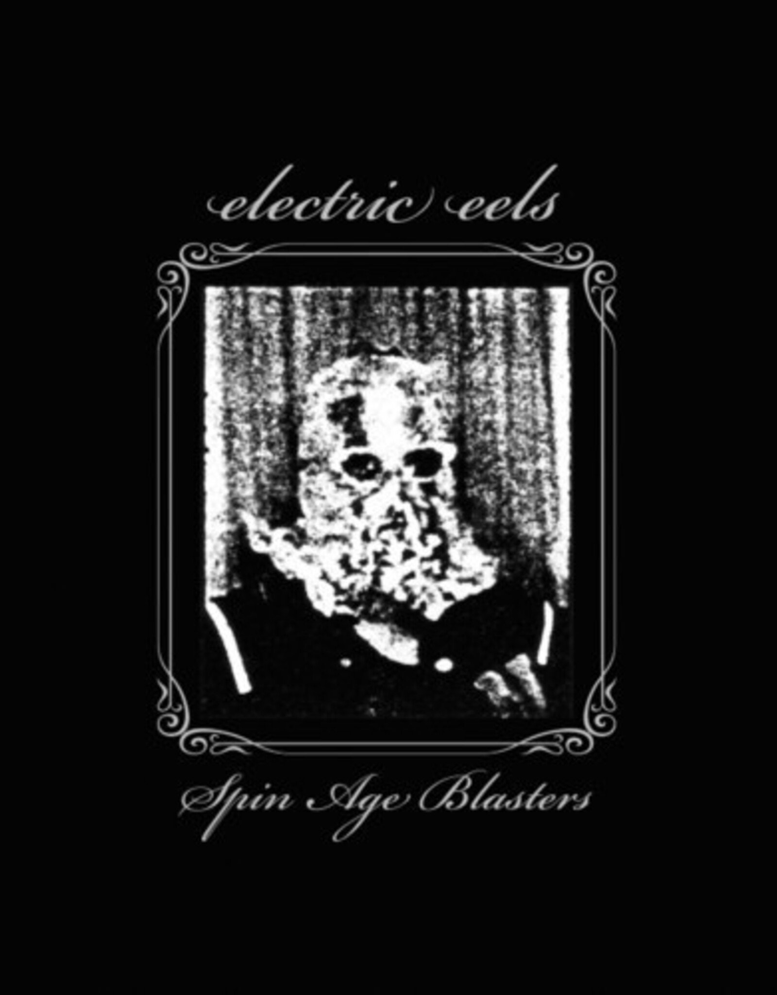 ELECTRIC EELS -  Spin Age Blasters