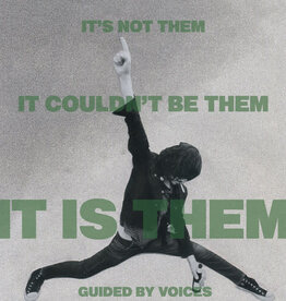 Guided By Voices - It's Not Them. It Couldn't Be Them. It Is Them!