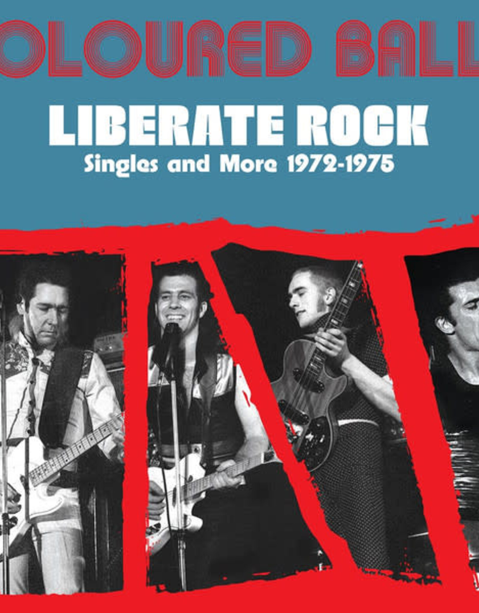 Coloured Balls - Liberate Rock - Singles And More 1972-1975
