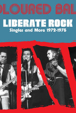 Coloured Balls - Liberate Rock - Singles And More 1972-1975