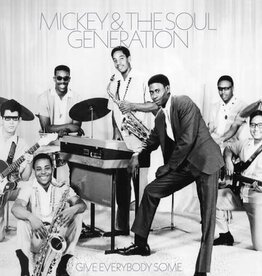 Mickey & The Soul Generation - Give Everybody Some (Opaque Silver  Vinyl)