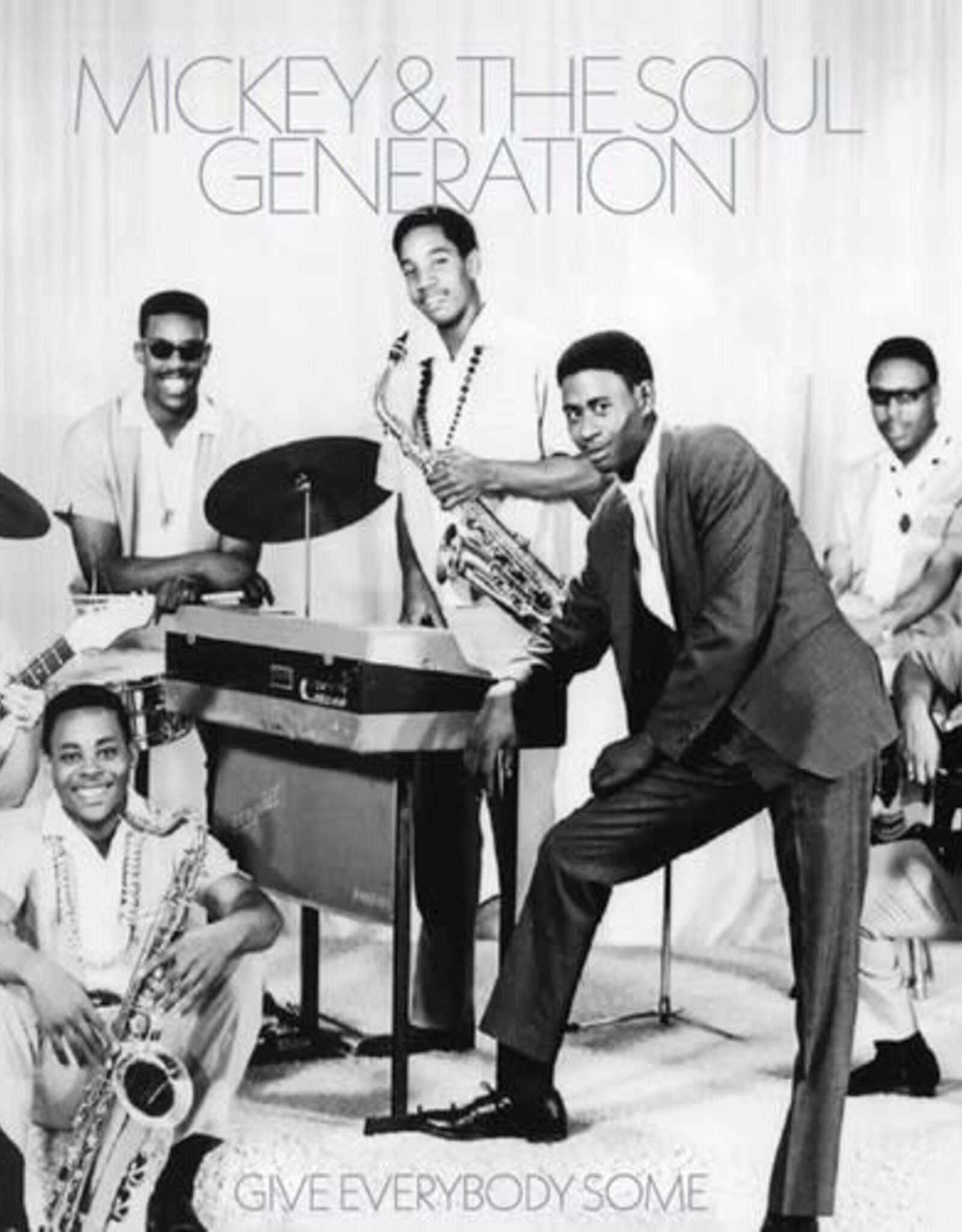 Mickey & The Soul Generation - Give Everybody Some (Opaque Silver  Vinyl)