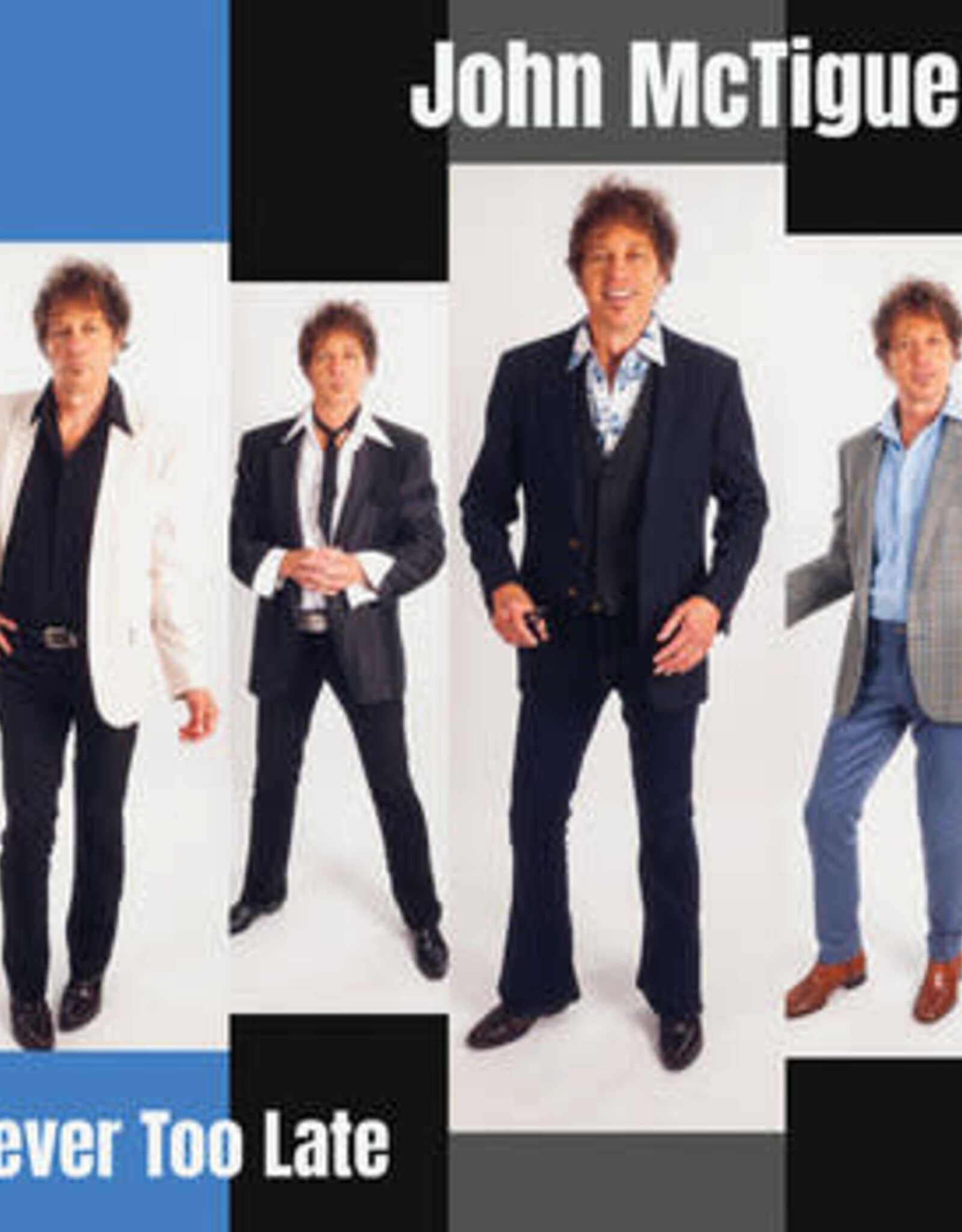 John McTigue III - Never Too Late