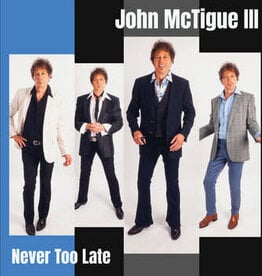 John McTigue III - Never Too Late