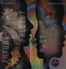 Irreversible Entanglements - Future Present Past