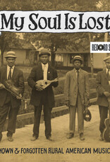 My Soul Is Lost: Unknown & Forgotten Rural American Musicians	(RSD 2026)