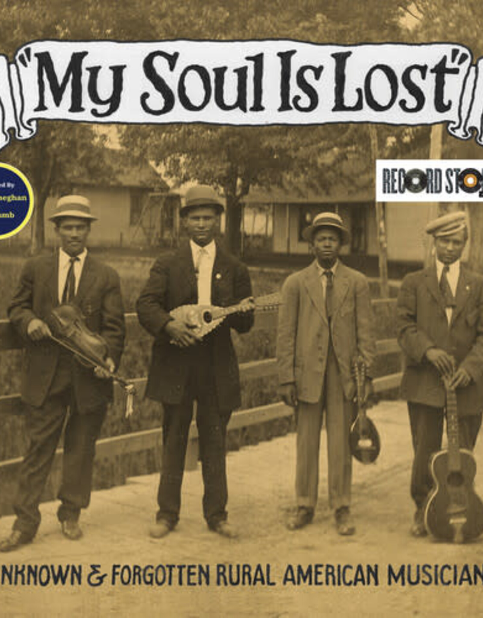 My Soul Is Lost: Unknown & Forgotten Rural American Musicians	(RSD 2026)
