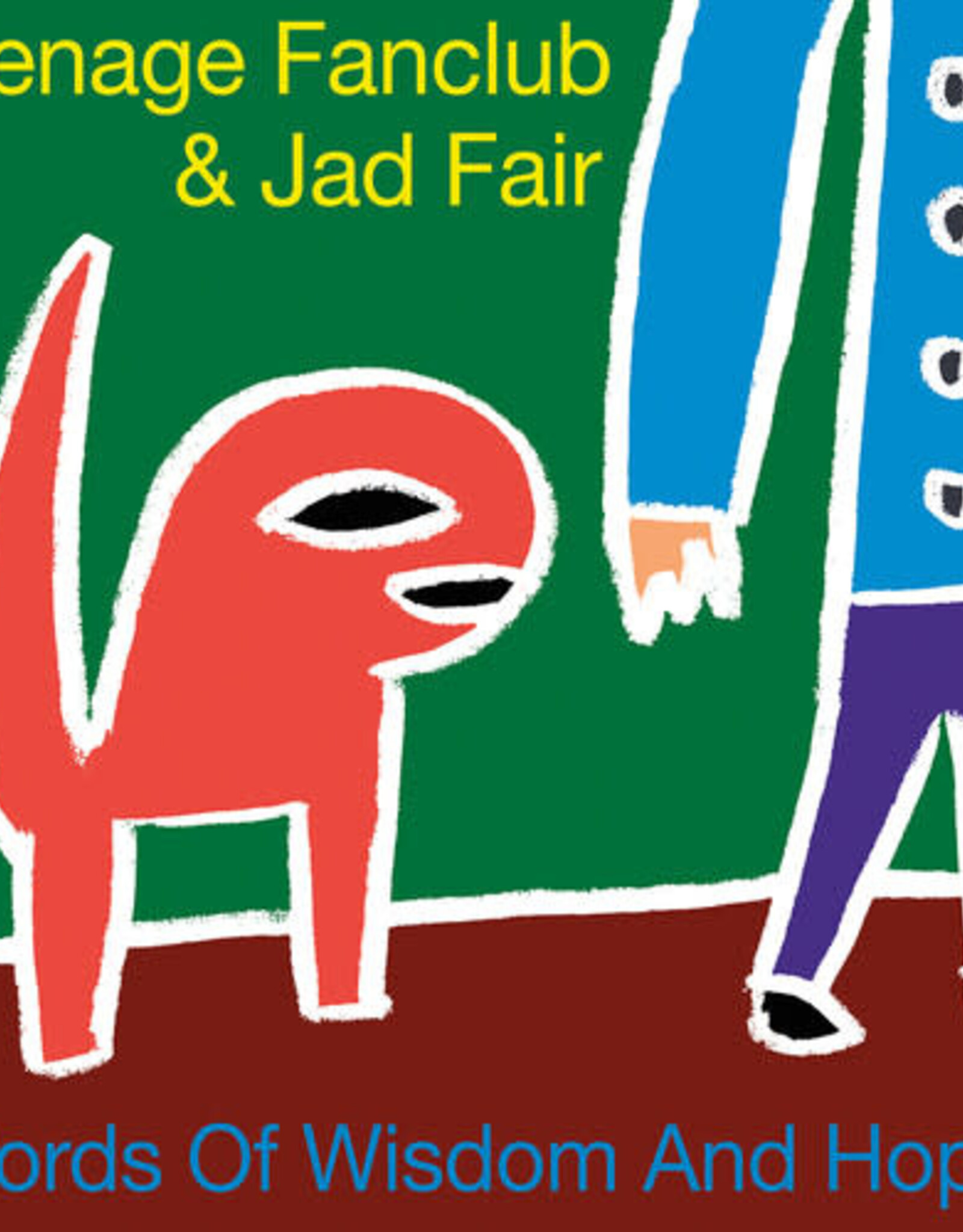 Teenage Fanclub & Jad Fair	-	Words of Wisdom and Hope	(RSD 2026)