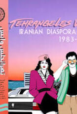 Tehrangeles Vice (Iranian Diaspora Pop 1983-1993)