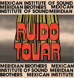 Meridian Brothers & Mexican Institute of Sound - Ruido Tovar