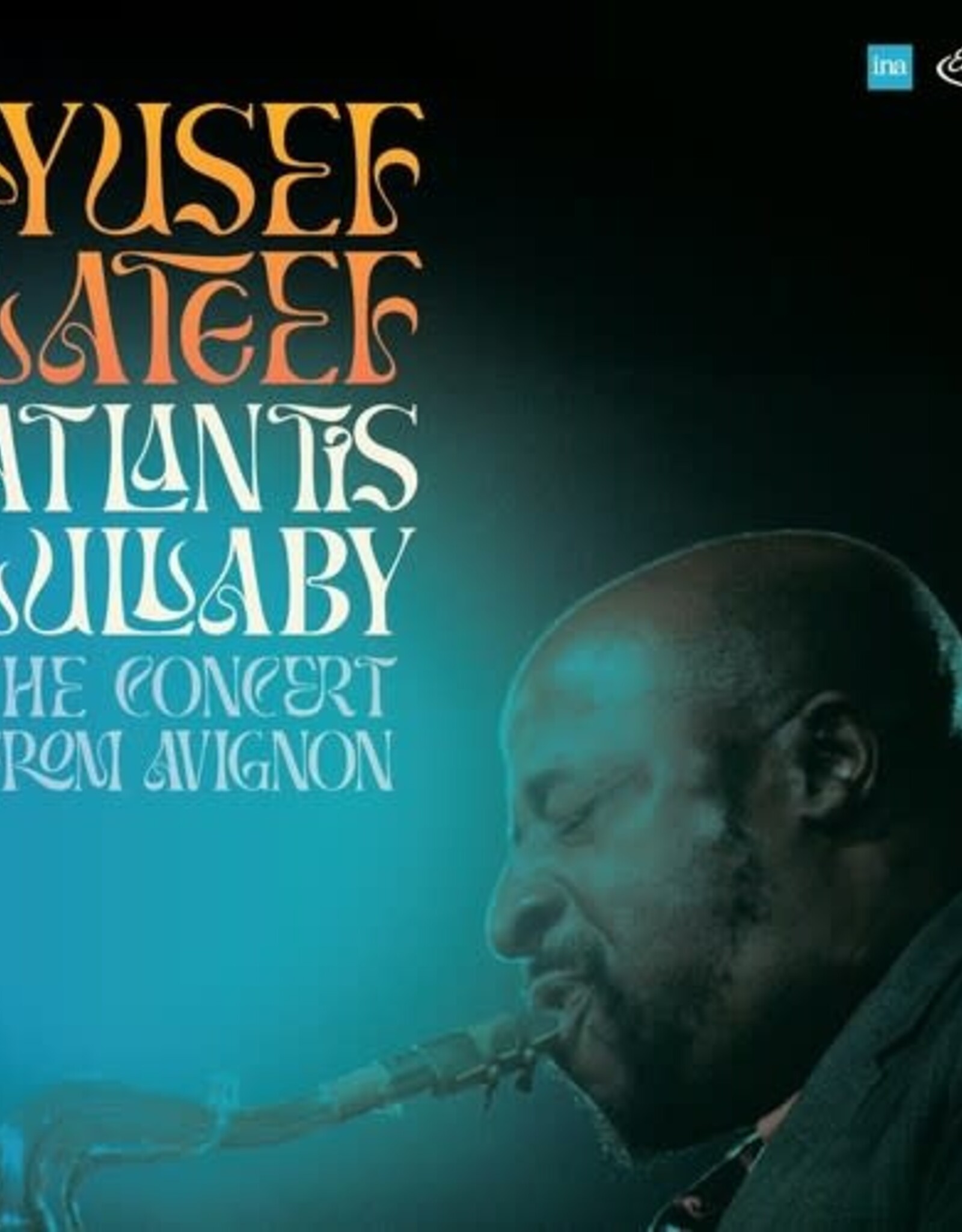 Yusef Lateef	- Atlantis Lullaby: The Concert From Avignon	(RSD 2024)