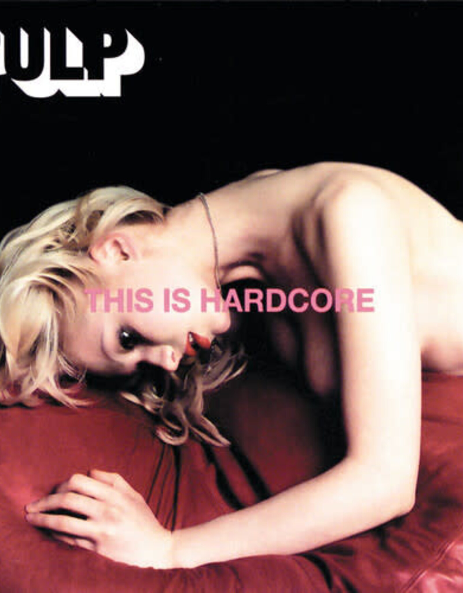 Pulp - This Is Hardcore
